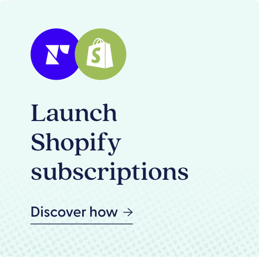 Discover how to launch Shopify subscriptions