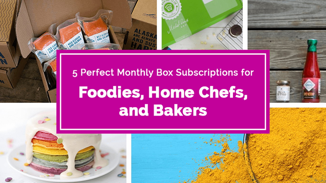 5 perfect monthly box subscriptions for foodies, home chefs, and bakers