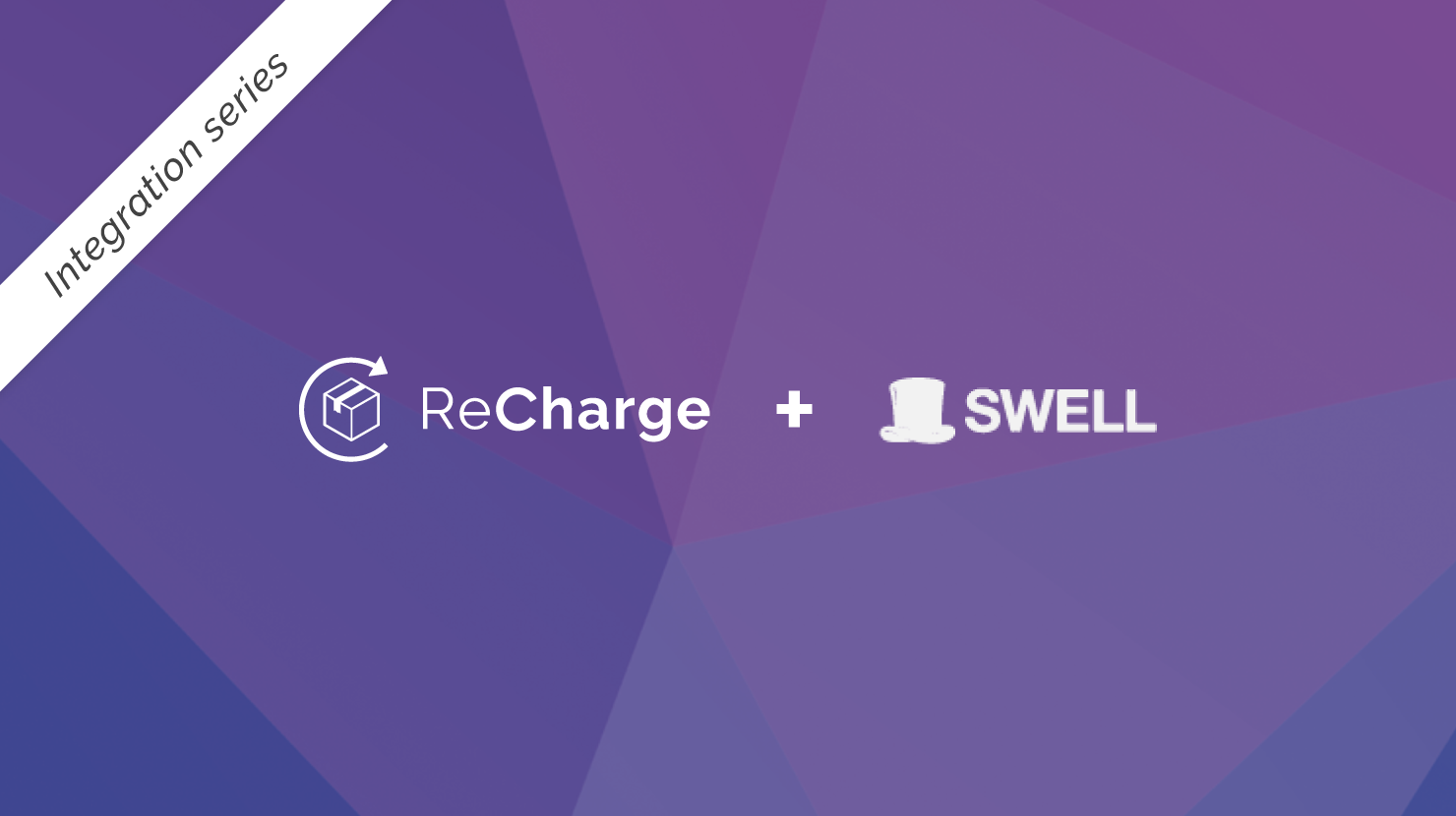 ReCharge + SWELL