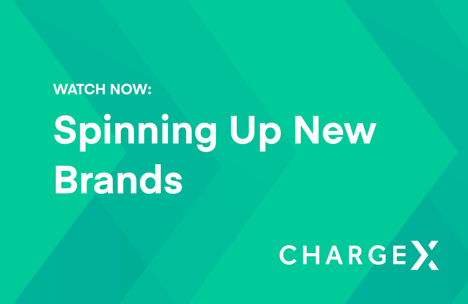 ChargeX: Spinning up new brands