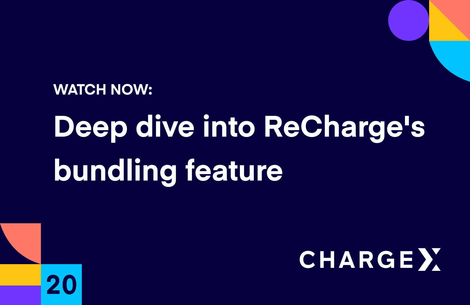 Bundling feature deep dive (ChargeX 2020)