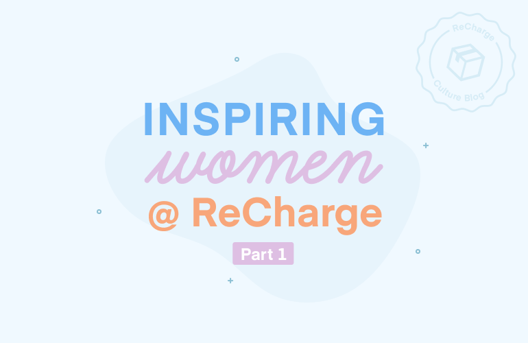 Inspiring women at Recharge – Part 1