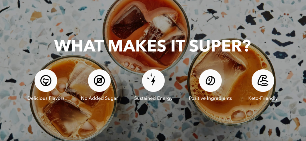 Three iced coffees are shown with text saying "What makes it super?" and some icons over the coffee.