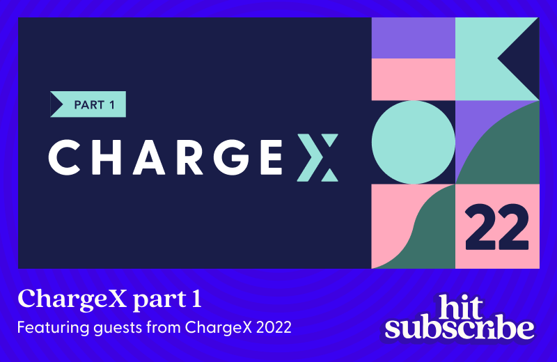ChargeX Hit Subscribe podcast cover art (part 1)