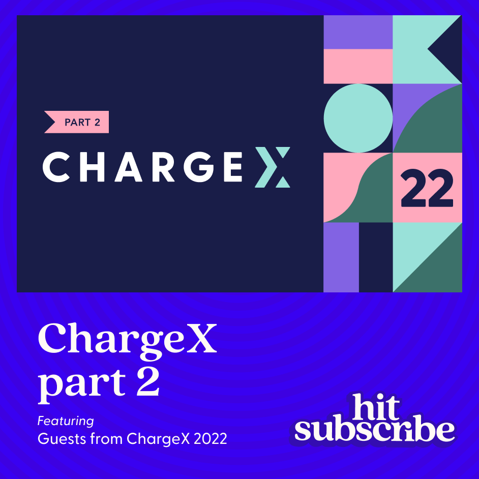 ChargeX Hit Subscribe podcast cover art (part 2)