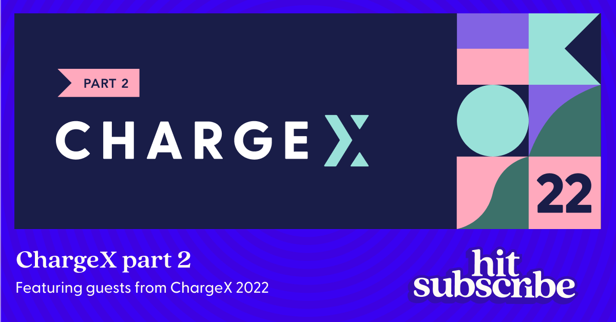 Conversations at ChargeX Part 2 with electrIQ, Chelsea &amp; Rachel, Trellis, Lucid and FlowCandy - Recharge Payments