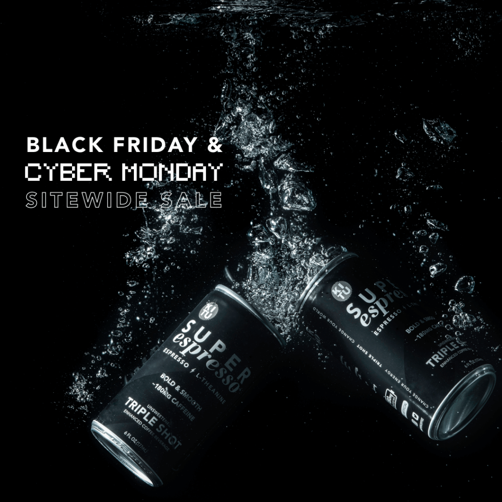 Two cans of Super Coffee artfully submerged in water with text reading Black Friday and Cyber Monday Sitewide Sale