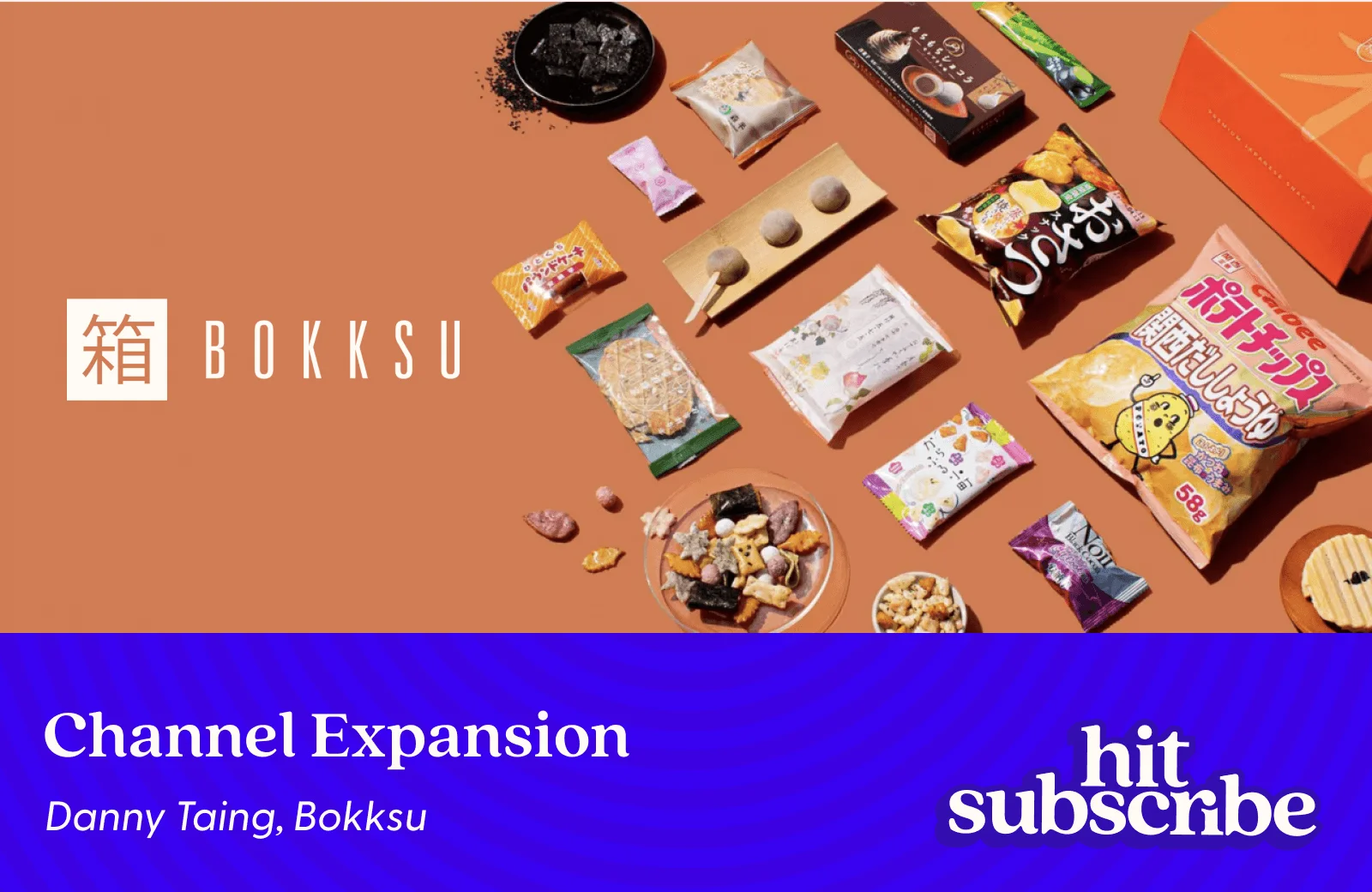 Hit Subscribe podcast episode cover featuring Danny Taing, Founder & CEO, Bokksu